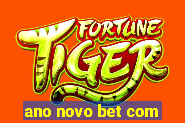 ano novo bet com